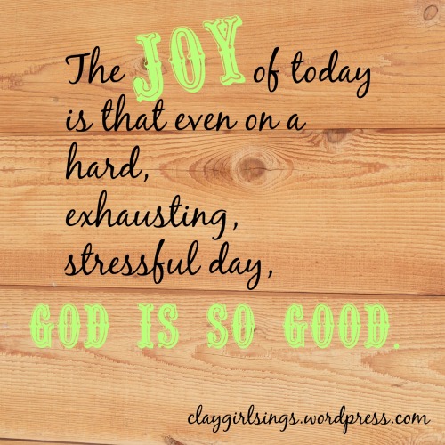 Joy God is good